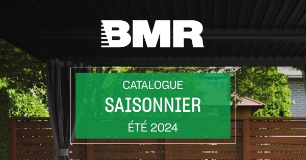 Circulaire BMR - Catalogue Saisonnier - Été 2024